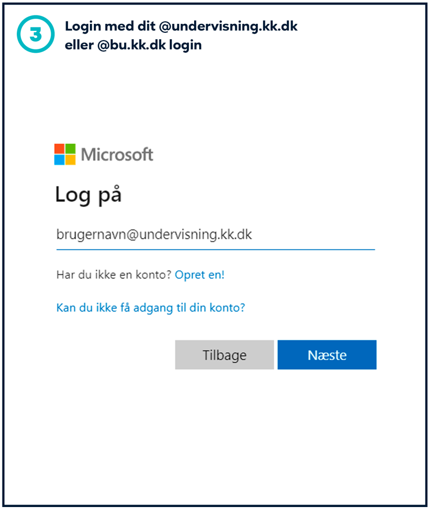 Trin 3: Login med dit @undervisning.kk.dk eller @bu.kk.dk login